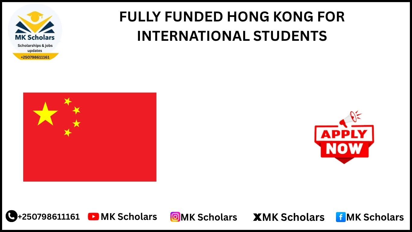 FULLY FUNDED HONG KONG FOR INTERNATIONAL STUDENTS